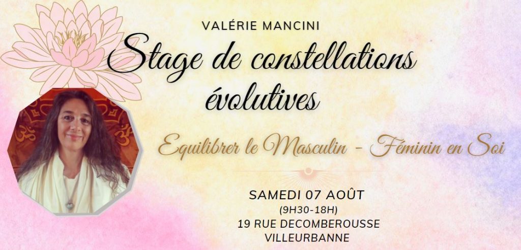 Stage de constellations évolutives Masculin-Féminin Sacré - 7 aout 21 Villeurbanne - Mancini